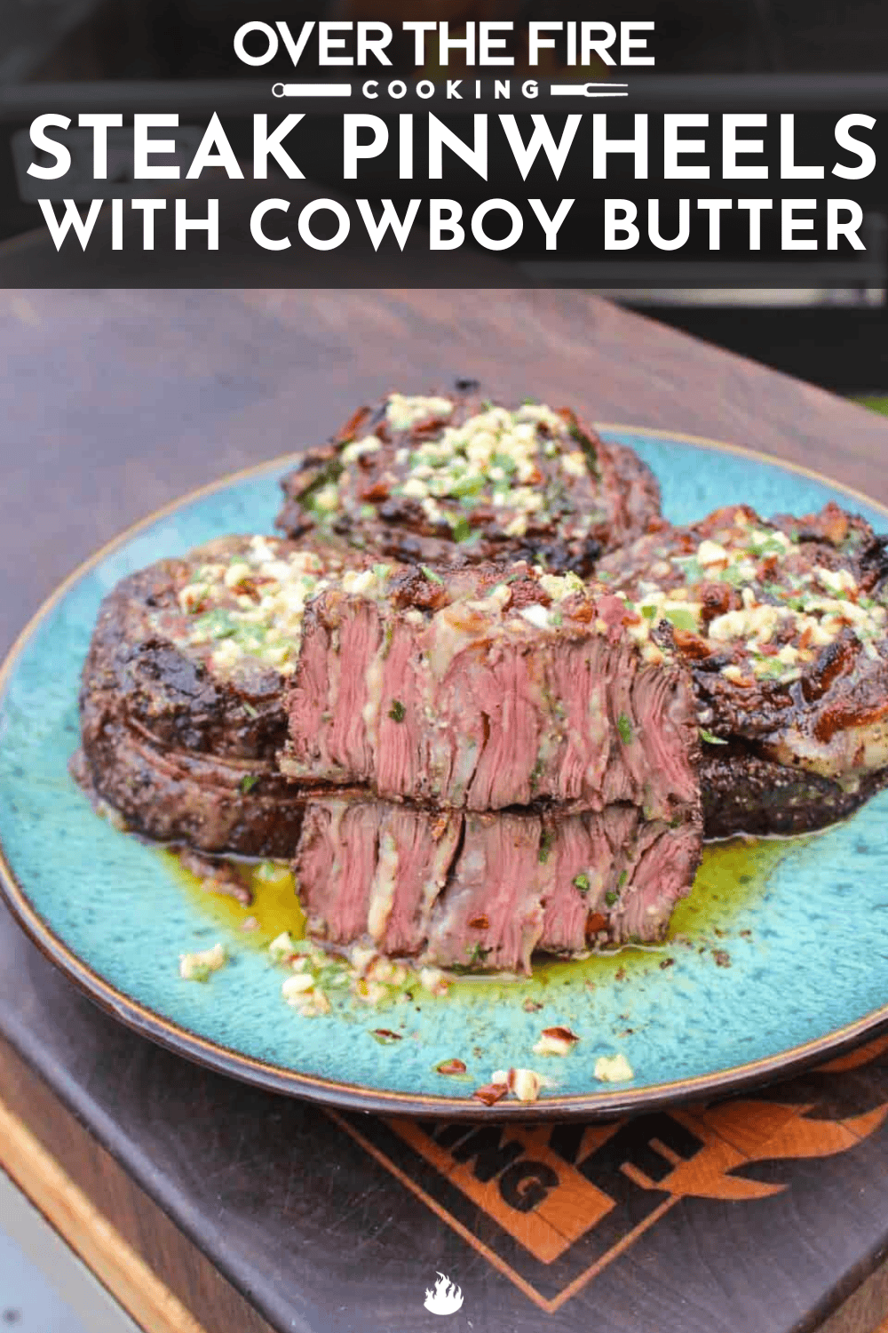 Steak Pinwheels with Cowboy Butter Pinterest